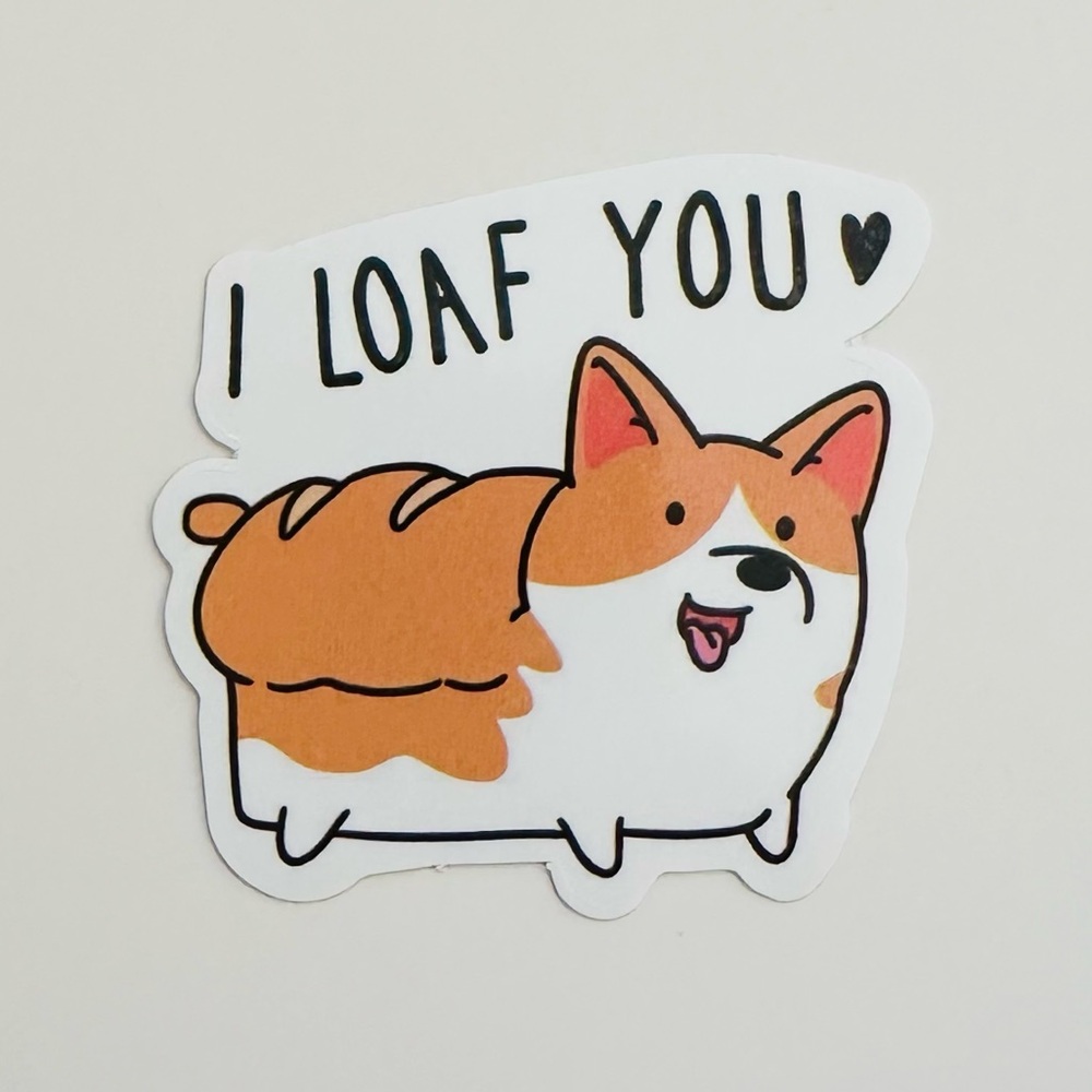 10/$10 I Loaf You Corgi Sticker